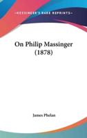 On Philip Massinger (1878)