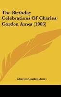 The Birthday Celebrations of Charles Gordon Ames (1903)