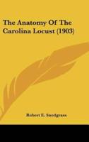 The Anatomy of the Carolina Locust (1903)