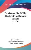 Provisional List of the Plants of the Bahama Islands (1889)