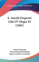 S. Aurelii Propertii Libri IV Elegia XI (1865)