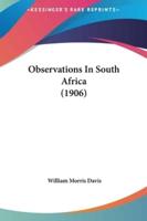 Observations in South Africa (1906)