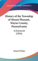 History of the Township of Mount Pleasant, Wayne County, Pennsylvania