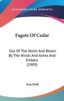 Fagots of Cedar