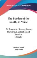 The Burden of the South, in Verse