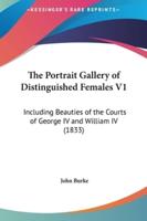 The Portrait Gallery of Distinguished Females V1
