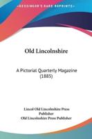 Old Lincolnshire