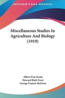 Miscellaneous Studies in Agriculture and Biology (1919)