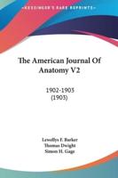 The American Journal of Anatomy V2