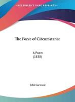 The Force of Circumstance