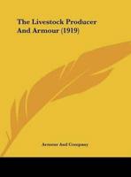 The Livestock Producer And Armour (1919)