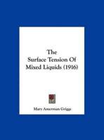 The Surface Tension Of Mixed Liquids (1916)