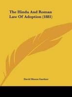 The Hindu and Roman Law of Adoption (1881)