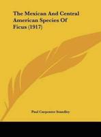 The Mexican And Central American Species Of Ficus (1917)