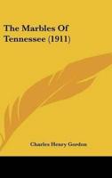 The Marbles Of Tennessee (1911)