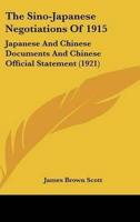 The Sino-Japanese Negotiations Of 1915