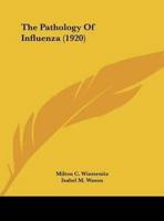The Pathology Of Influenza (1920)