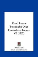 Knud Leems Beskrivelse Over Finmarkens Lapper V2 (1767)