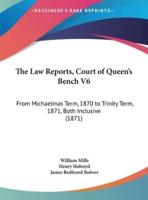 The Law Reports, Court of Queen's Bench V6