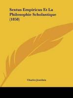 Sextus Empiricus Et La Philosophie Scholastique (1858)