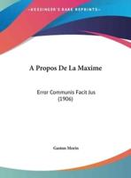 A Propos De La Maxime