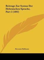 Beitrage Zur Syntax Der Hebraischen Sprache, Part 2 (1892)