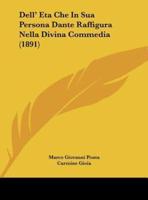 Dell' Eta Che in Sua Persona Dante Raffigura Nella Divina Commedia (1891)