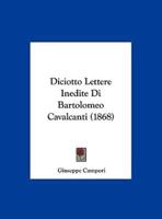 Diciotto Lettere Inedite Di Bartolomeo Cavalcanti (1868)