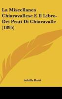 La Miscellanea Chiaravallese E Il Libro-Dei Prati Di Chiaravalle (1895)