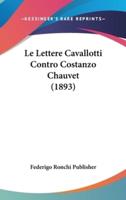 Le Lettere Cavallotti Contro Costanzo Chauvet (1893)