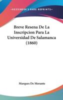 Breve Resena De La Inscripcion Para La Universidad De Salamanca (1860)