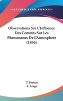 Observations Sur L'Influence Des Cometes Sur Les Phenomenes De L'Atmosphere (1836)