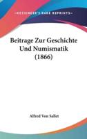 Beitrage Zur Geschichte Und Numismatik (1866)
