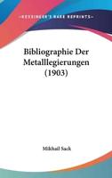 Bibliographie Der Metalllegierungen (1903)