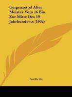 Geigenzettel Alter Meister Vom 16 Bis Zur Mitte Des 19 Jahrhunderts (1902)