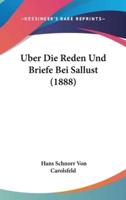 Uber Die Reden Und Briefe Bei Sallust (1888)