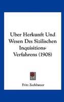 Uber Herkunft Und Wesen Des Sizilischen Inquisitions-Verfahrens (1908)