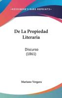 De La Propiedad Literaria