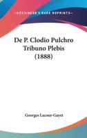 De P. Clodio Pulchro Tribuno Plebis (1888)