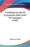 Condizioni Sociali Ed Economiche Della Gente Di Campagna (1905)