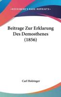 Beitrage Zur Erklarung Des Demosthenes (1856)