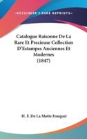 Catalogue Raisonne De La Rare Et Precieuse Collection D'Estampes Anciennes Et Modernes (1847)