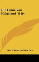 Die Fauna Von Helgoland (1889)