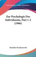 Zur Psychologie Des Individuums, Part 1-2 (1906)