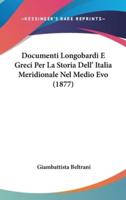 Documenti Longobardi E Greci Per La Storia Dell' Italia Meridionale Nel Medio Evo (1877)