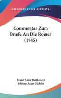 Commentar Zum Briefe an Die Romer (1845)