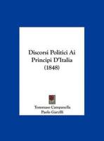 Discorsi Politici Ai Principi D'Italia (1848)