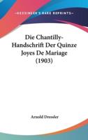 Die Chantilly-Handschrift Der Quinze Joyes De Mariage (1903)