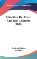 Bibliothek Der Forst-Und Jagd-Literatur (1856)