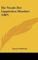 Die Vocale Der Lippischen Mundart (1887)